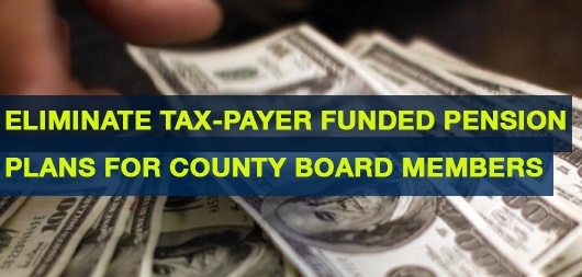 Eliminate Tax-Payer Funded Pension Plans for County Board Members